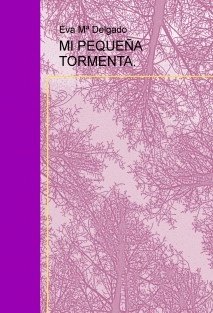 MI PEQUEÑA TORMENTA.