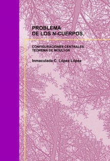 PROBLEMA DE LOS N-CUERPOS. CONFIGURACIONES CENTRALES. TEOREMA DE MOULTON.