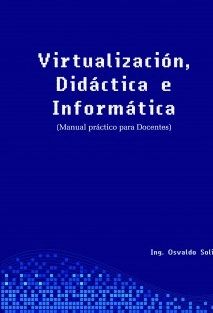 Virtualización, Didáctica e Informatica