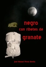 Libro Negro con ribetes de granate, autor Jose Manuel Perez Benito