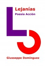 Libro Lejanías (III) - Poesía Acción, autor Giusseppe Domínguez