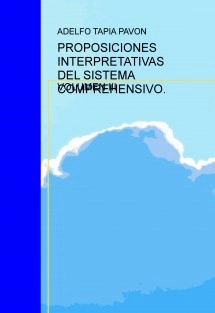 PROPOSICIONES INTERPRETATIVAS DEL SISTEMA COMPREHENSIVO. VOL III.