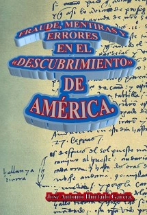 Fraude, mentiras y errores en el "descubrimiento" de América.