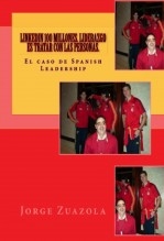 Spanish Leadership: Liderazgo es tratar con la gente de principio a fin.100 millones de usuarios lo demuestran en LinkedIn