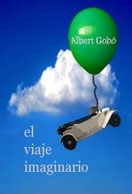 Libro El viaje Imaginario, autor Albert Gobó