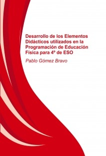 Desarrollo de los Elementos Didácticos utilizados en la Programación de Educación Física para 4º de ESO