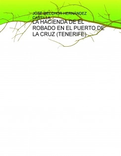 LA HACIENDA DE EL ROBADO EN EL PUERTO DE LA CRUZ (TENERIFE)