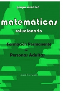 Matemáticas. Formación Permanente de Personas Adultas. SOLUCIONARIO de Nivel Elemental