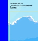 Libro ¿Quieres que te cuente un cuento?, autor Carmen Mengual Boj