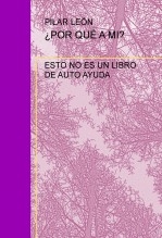 ¿POR QUÉ A MI? ESTO NO ES UN LIBRO DE AUTOAYUDA