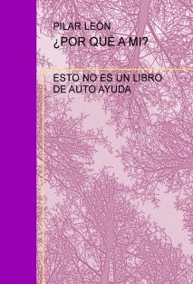 ¿POR QUÉ A MI? ESTO NO ES UN LIBRO DE AUTOAYUDA