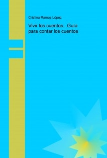 Vivir los cuentos...Guía para contar los cuentos