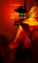 Libro LA EXPAñA MAGREADA, autor Antonio J. Olivera