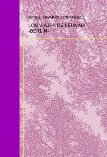 LOS VIAJES DE LEUNAM -BERLÍN-