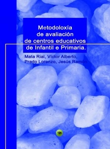 Metodoloxía de avaliación de centros educativos de Infantil e Primaria.