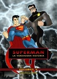 Superman: La verdadera historia - Volumen 4