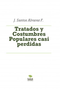 Tratados y Costumbres Populares casi perdidas