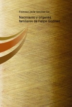 Nacimiento y orígenes familiares de Felipe Godínez