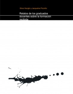 Relatos de los graduados docentes sobre la formación recibida en el Instituto Superior