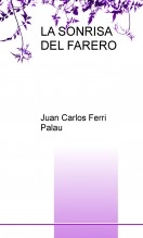 Libro LA SONRISA DEL FARERO, autor Juan Carlos Ferri Palau