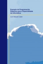 Libro Exemplo de Programación Didáctica para a Especialidade de Informática, autor eldelima