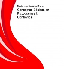 Conceptos básicos en pictogramas I. Contrarios.