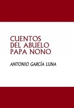 CUENTOS DEL ABUELO PAPA NONO