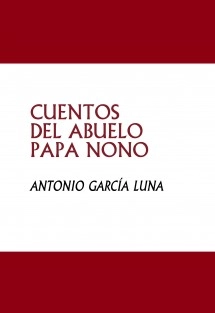 CUENTOS DEL ABUELO PAPA NONO