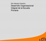 Desarrollo Organizacional Integral de la Escuela Primaria