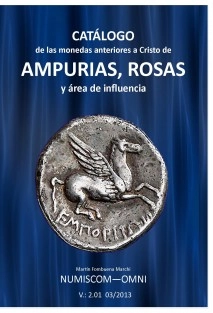 Catálogo de las monedas anteriores a Cristo de AMPURIAS, ROSAS y área de influencia