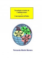 Tecnologías actuales de comunicaciones y convergencia de redes