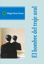 Libro El hombre del traje azul, autor diego perez
