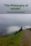 The Philosophy of suicide