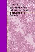 El fenómeno de la violencia escolar en la actualidad en Primaria