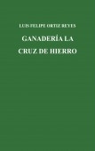 GANADERÍA LA CRUZ DE HIERRO