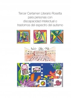 Tercer Certamen Literario Rosetta para personas con discapacidad intelectual o trastornos del espectro del autismo