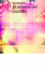 Libro El misterio del cuartillo, autor gemimarin