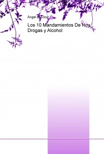 Los 10 Mandamientos De Hoy, Drogas y Alcohol