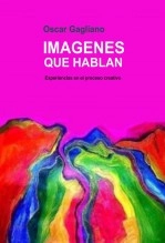 Libro IMAGENES QUE HABLAN, autor Oscar Daniel Gagliano