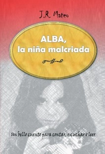 Alba, la niña malcriada.