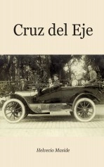 Libro Cruz del Eje, autor Juan José Helvecio Álvarez Carro