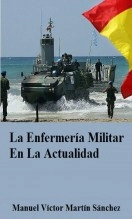 Libro La Enfermería Militar en la Actualidad, autor MANUEL VICTOR MARTIN SANCHEZ
