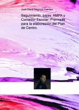 Libro Seguimiento, bajas, AMPA y Comedor Escolar: Premisas para la elaboración del Plan de Centro., autor josedavid