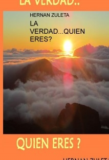 LA VERDAD...QUIEN ERES?