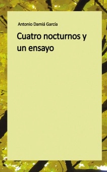 Cuatro nocturnos y un ensayo