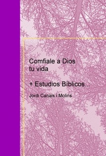 Comfiale a Dios tu vida + Estudios Bíblicos