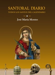 SANTORAL DIARIO, TODOS LOS SANTOS DEL CALENDARIO