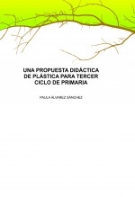 UNA PROPUESTA DIDÁCTICA DE PLÁSTICA PARA TERCER CICLO DE PRIMARIA