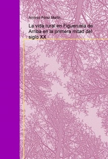 La vida rural en Figueruela de Arriba en la primera mitad del siglo XX