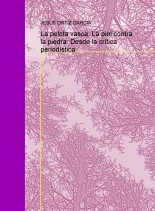 La pelota vasca. La piel contra la piedra: Desde la crítica periodística